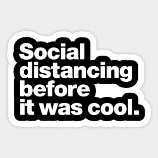 Social distancing before it was cool. Sticker